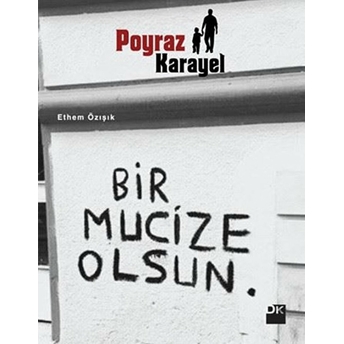 Poyraz Karayel - Bir Mucize Olsun Ethem Özışık