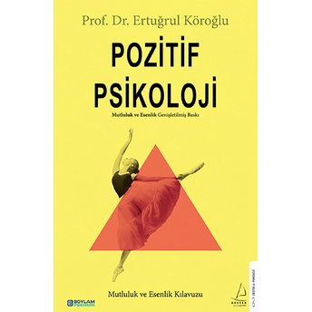 Pozitif Psikoloji Prof. Dr. Ertuğrul Köroğlu