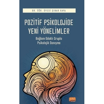 Pozitif Psikolojide Yeni Yönelimler Çınar Kaya