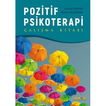 Pozitif Psikoterapi, Çalışma Kitabı Ttayyab Rashid, Martin Seligman