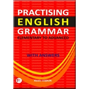 Practising English Grammar Elementary To Advanced With Anwers Abidin Coşkun