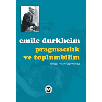 Pragmacılık Ve Toplumbilim Emile Durkheim