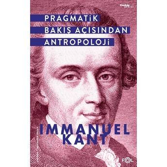 Pragmatik Bakış Açısından Antropoloji Immanuel Kant