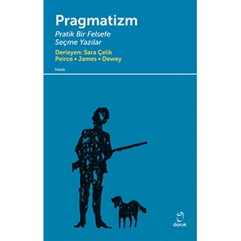 Pragmatizm Pratik Bir Felsefe John Dewey