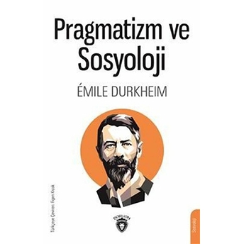 Pragmatizm Ve Sosyoloji Emile Durkheim