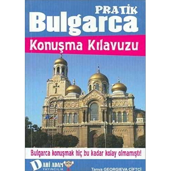 Pratik Bulgarca Konuşma Kılavuzu Tanya Georgieva Çiftçi