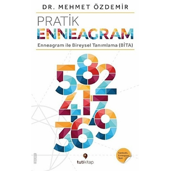 Pratik Enneagram - Enneagram Ile Bireysel Tanımlama (Bita) Mehmet Özdemir