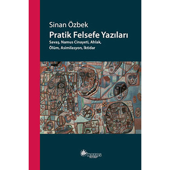 Pratik Felsefe Yazıları Sinan Özbek