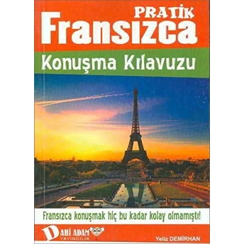 Pratik Fransızca Konuşma Kılavuzu Yeliz Demirhan