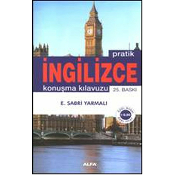 Pratik Ingilizce Konuşma Kılavuzu (Özet Gramer Ilaveli) E. Sabri Yarmalı