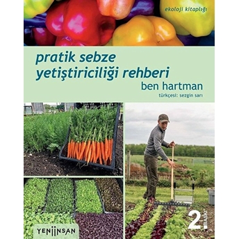 Pratik Sebze Yetiştiriciliği Rehberi Ben Hartman