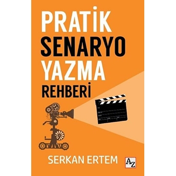 Pratik Senaryo Yazma Rehberi Serkan Ertem