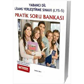 Pratik Soru Bankası - Yabancı Dil Lisans Yerleştirme Sınavı (Lys-5) Sedat Bay