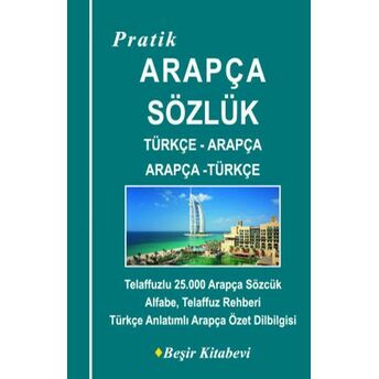 Pratik Türkçe-Arapça - Arapça-Türkçe Sözlük B. Orhan Doğan