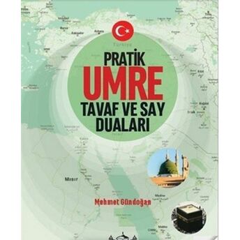 Pratik Umre Tavaf Ve Say Duaları Mehmet Gündoğan