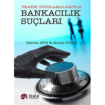 Pratik Uygulamalarıyla Bankacılık Suçları'dır Murat Güçlü