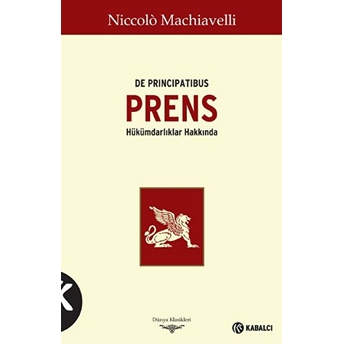 Prens - De Principatibus Niccolo Machiavelli