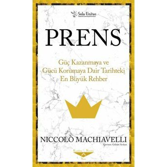 Prens Güç Kazanmaya Ve Gücü Niccolò Machiavelli