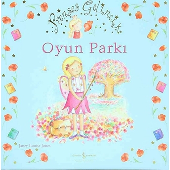 Prenses Gelincik - Oyun Parkı Janey Louise Jones