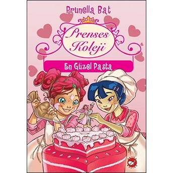 Prenses Koleji 5 - En Güzel Pasta Prunella Bat