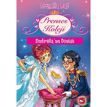 Prenses Koleji 6 - Sindirellanın Dönüşü Prunella Bat