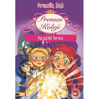 Prenses Koleji 7 - Hayalet Hırsız Prunella Bat