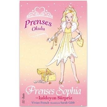 Prenses Okulu 05 Prenses Sophia Ve Işıldayan Sürpriz Vivian French