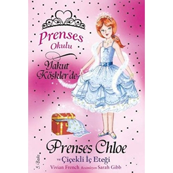 Prenses Okulu 13 - Prenses Chole Ve Çiçekli Iç Eteği Vivian French