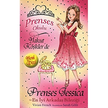 Prenses Okulu 14 Prenses Jessica Ve En Iyi Arkadaş Bileziği Vivian French