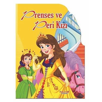 Prenses Ve Peri Kızı - Şekilli Kitaplar Kolektif