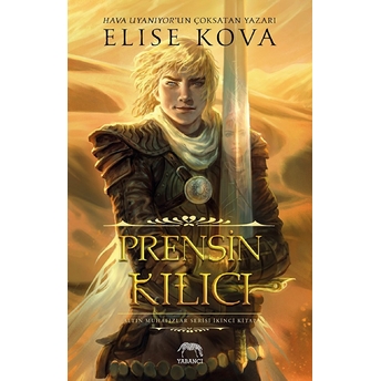 Prensin Kılıcı (Ciltli) Elise Kova