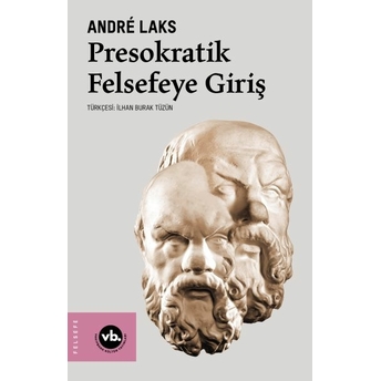 Presokratik Felsefeye Giriş Andre Laks