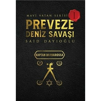 Preveze Deniz Savaşı - Mavi Vatan Serisi 1 Said Dayıoğlu