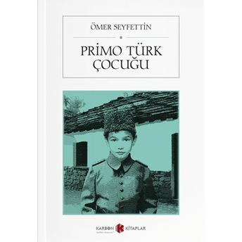 Primo Türk Çocuğu Ömer Seyfettin