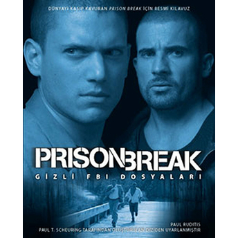 Prison Break Gizli Fbı Dosyaları Paul Ruditis