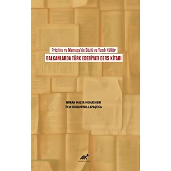 Priştine Ve Mamuşa’da Sözlü Ve Yazılı Kültür Balkanlarda Türk Edebiyatı Ders Kitabı Kollektif