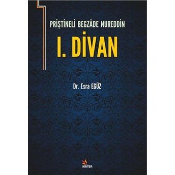 Priştineli Begazade Nureddin I. Divan Esra Egüz