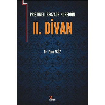 Priştineli Begzade Nureddin 2. Divan - Esra Egüz