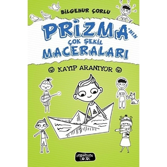 Prizma’nın Çok Şekil Maceraları - Kayıp Aranıyor Bilgenur Çorlu