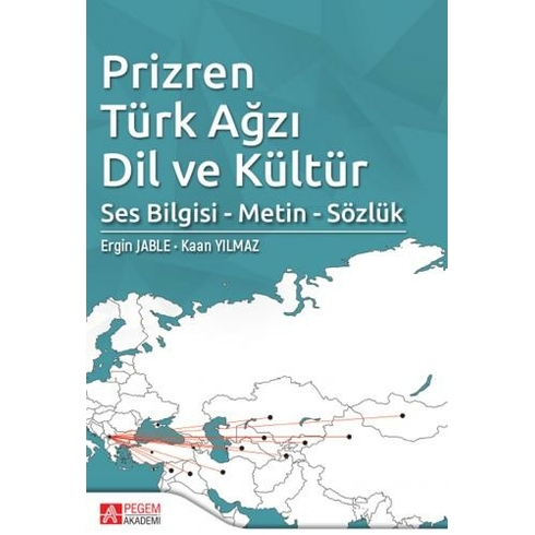 Prizren Türk Ağzı Dil Ve Kültür Ses Bilgisi-Metin-Sözlük - Ergin Jabre - Kaan Yılmaz