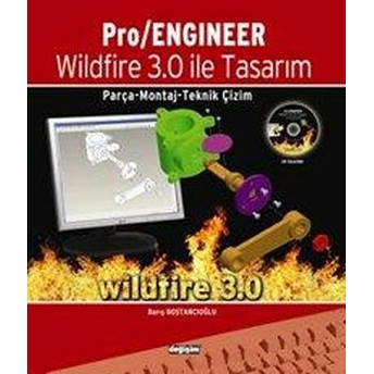 Pro /Engıneer Wildfire 3,0 Ile Tasarım - Barış Bostancıoğlu