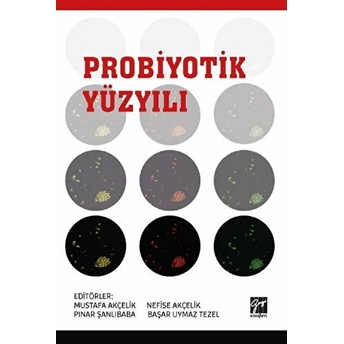 Probiyotik Yüzyılı - Mustafa Akçelik