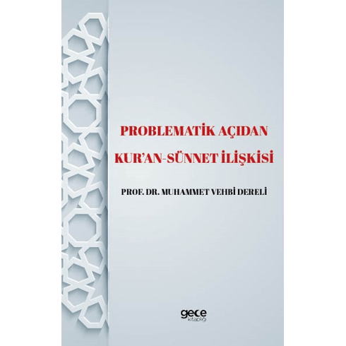 Problematik Açıdan Kur'An -Sünnet Lişkisi Muhammet Vehbi Dereli