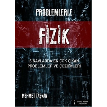 Problemlerle Fizik Mehmet Taşkan