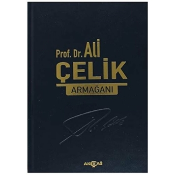 Prof. Dr. Ali Çelik Armağanı Kolektif