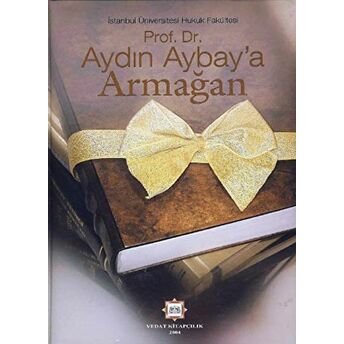 Prof. Dr. Aydın Aybay'A Armağan Ciltli Kolektif