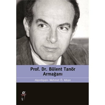 Prof. Dr. Bülent Tanör Armağanı Mehmet Ö. Alkan