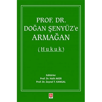 Prof. Dr. Doğan Şenyüz'E Armağan (Hukuk) Kolektif