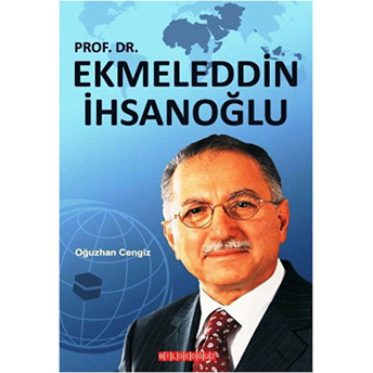 Prof. Dr. Ekmeleddin Ihsanoğlu