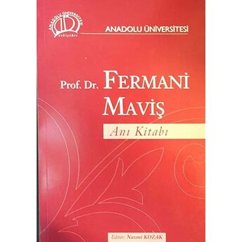 Prof. Dr. Fermani Maviş Anı Kitabı Nazmi Kozak